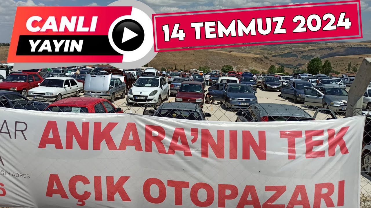 Araba Pazarı Canlı Yayın ➡️ Oto Pazarı Ankara 👉 Piyasa Son Durum