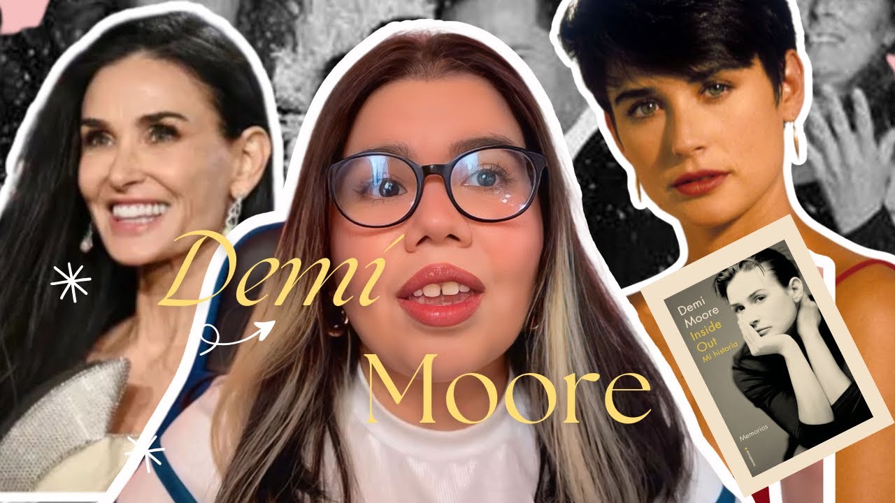 Demi Moore: El poder de reescribir tu propia historia 📖🌌