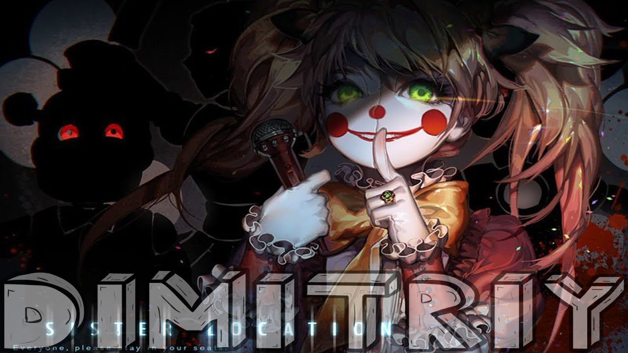 DIMITRIY & DANVOL - Welcome to the Sister Location [original by SayMaxWell & MiatriSs]