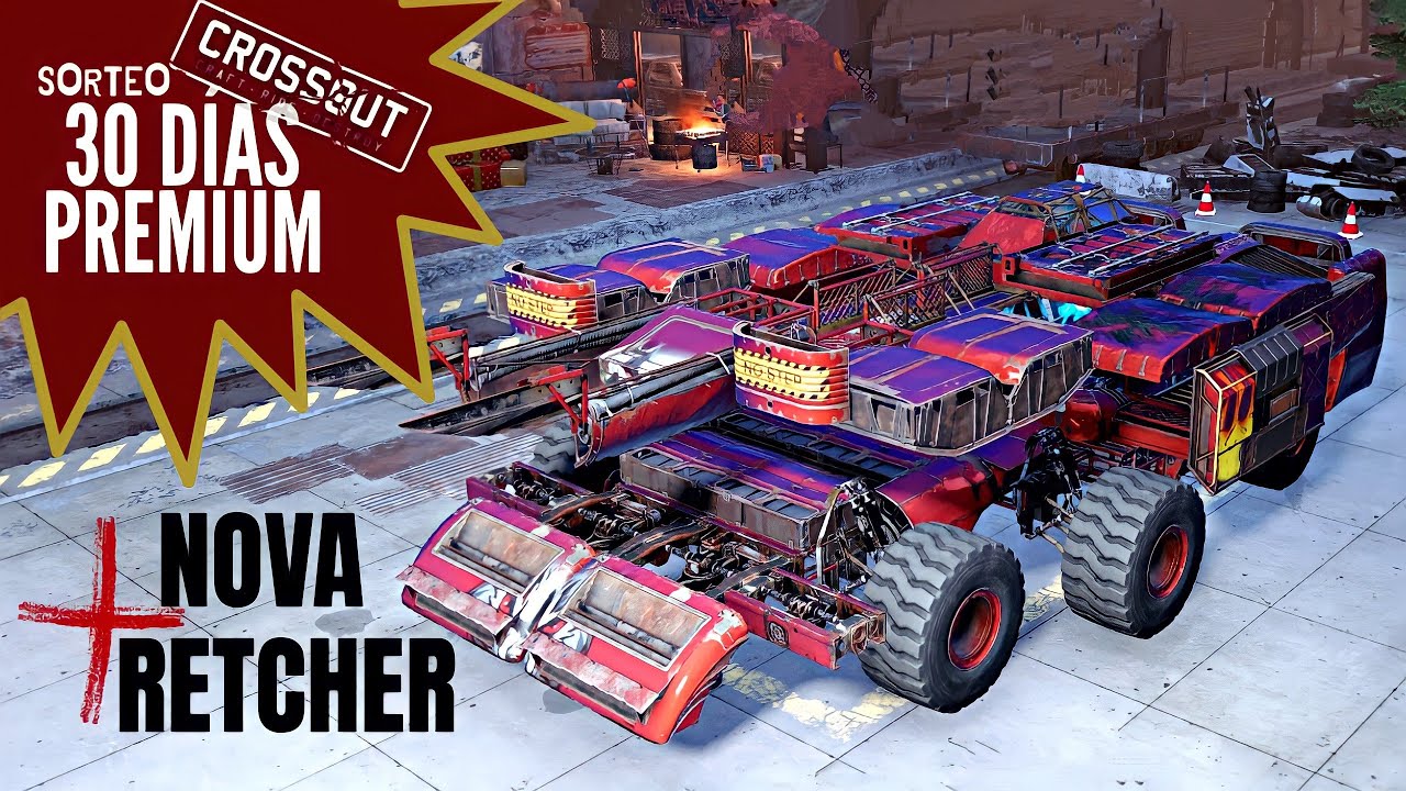 NOVA Y RETCHER - GAMEPLAY y CONSTRUCCIÓN | Tutorial Crossout Español subs Ingles