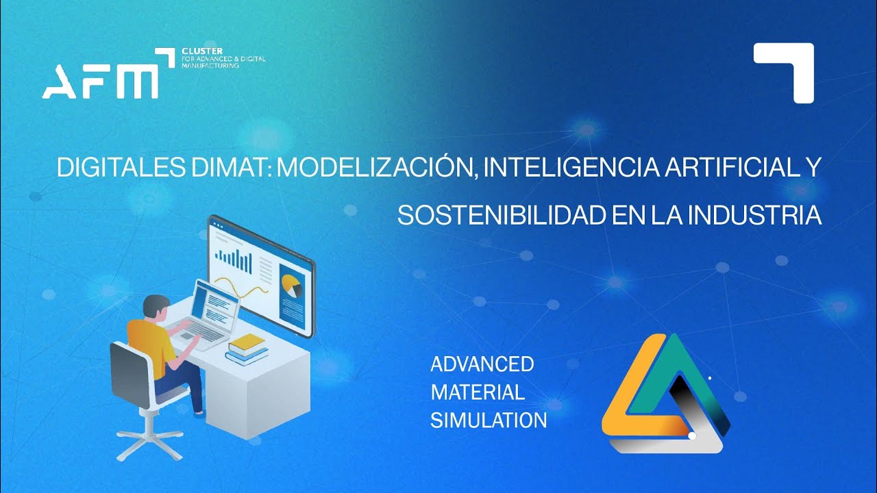 DIGITALES DIMAT: Modelización, inteligencia artificial y sostenibilidad en la industria