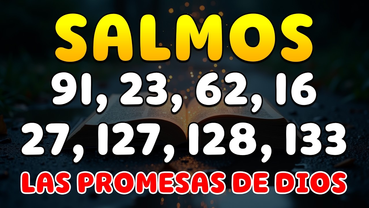Las Promesas de Dios | Versículos Bíblicos para Dormir - Salmos 91, 23, 62, 16, 27, 127, 128, 133