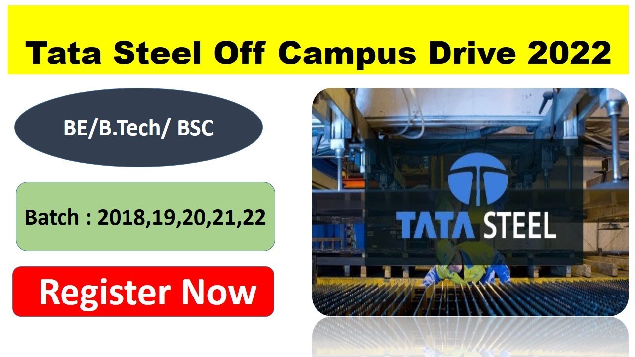 Tata Steel Off Campus Drive 2022 Registration | Recruitment freshers for 2018,19,20,21 & 2022 Batch