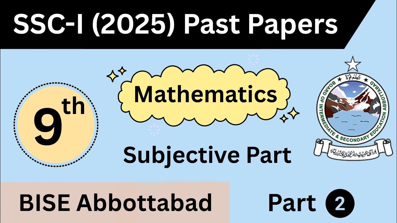 Mathematics 9th Past Paper 2025 | BISE Abbottabad Past Paper | KPK Boards Past Paper