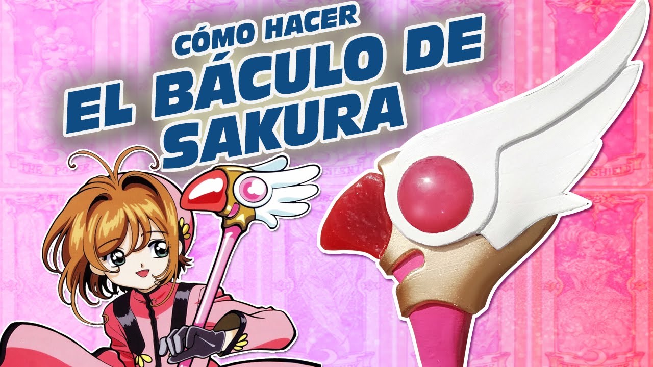 El Báculo de Cardcaptor Sakura ¿Cómo hacerlo? - Tutoriales con Mayafaquer