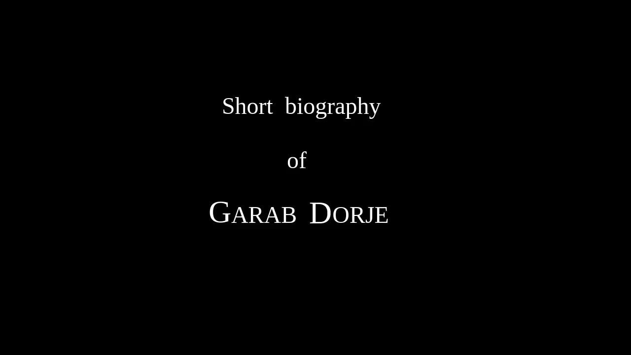 Garab Dorje Short Biography