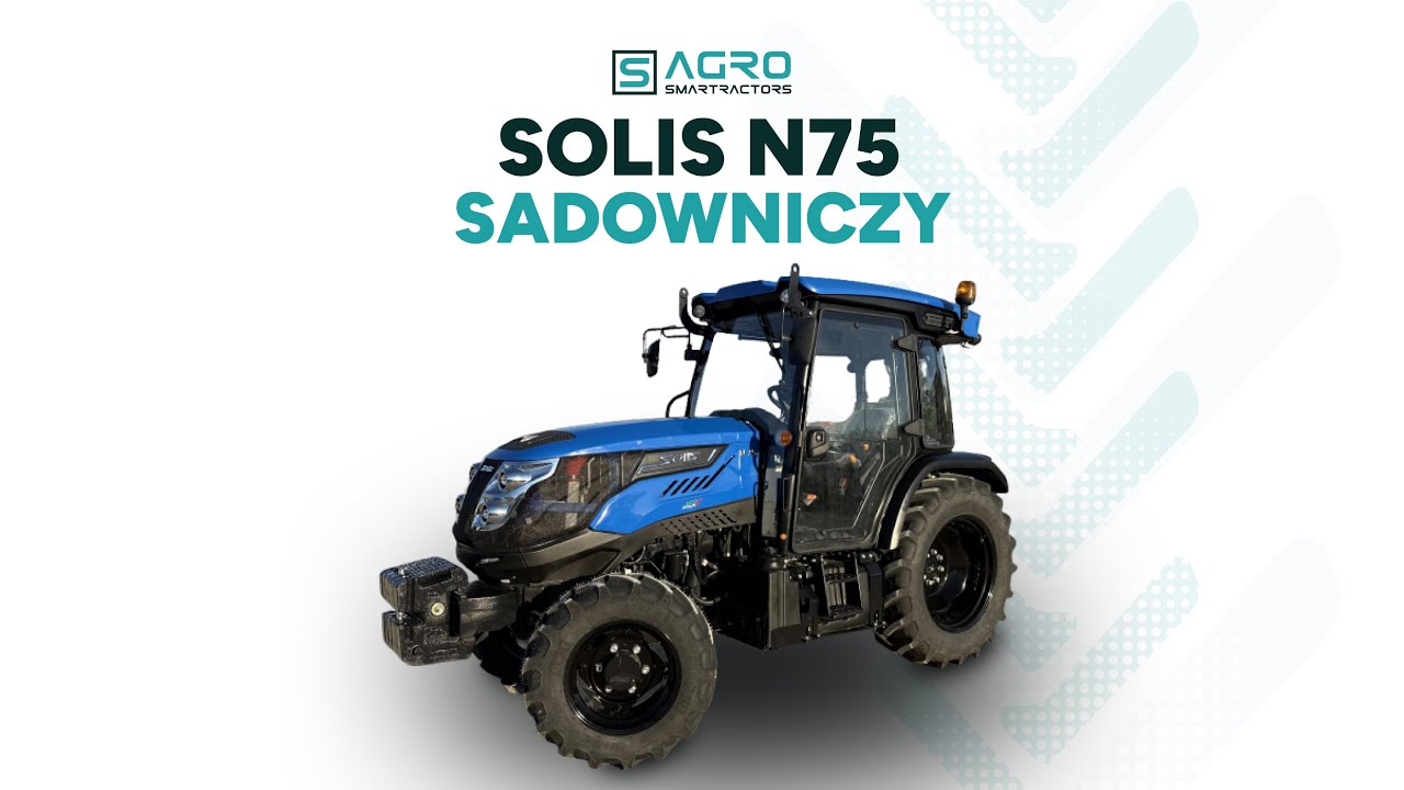 SOLIS N75 - Charakterystyka ciągnika sadowniczego