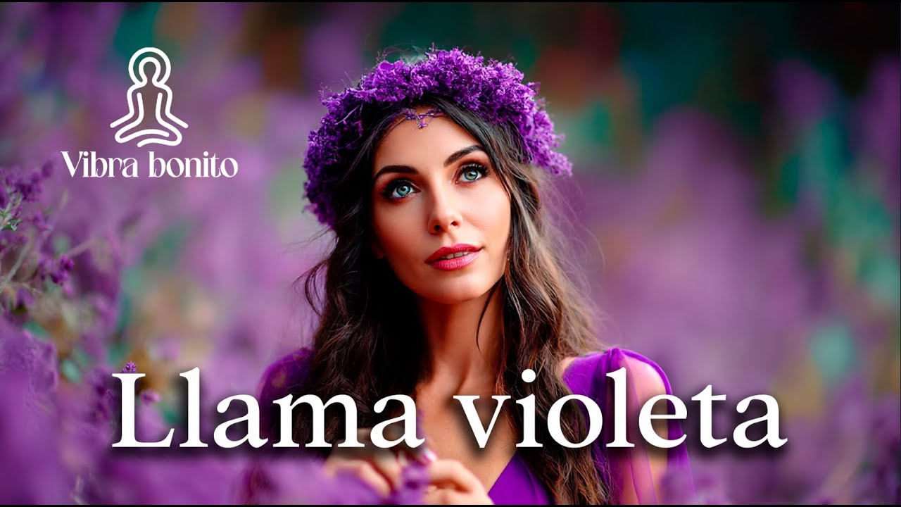 🔥LLAMA VIOLETA 🔥 Canción de la abundancia y sanación espiritual 💕