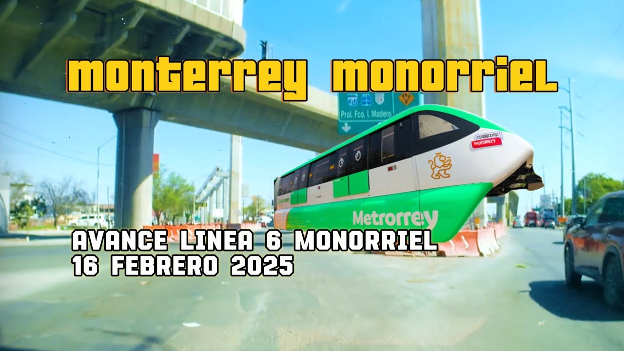🎥🚘 Monorriel Linea 6 | Monterrey