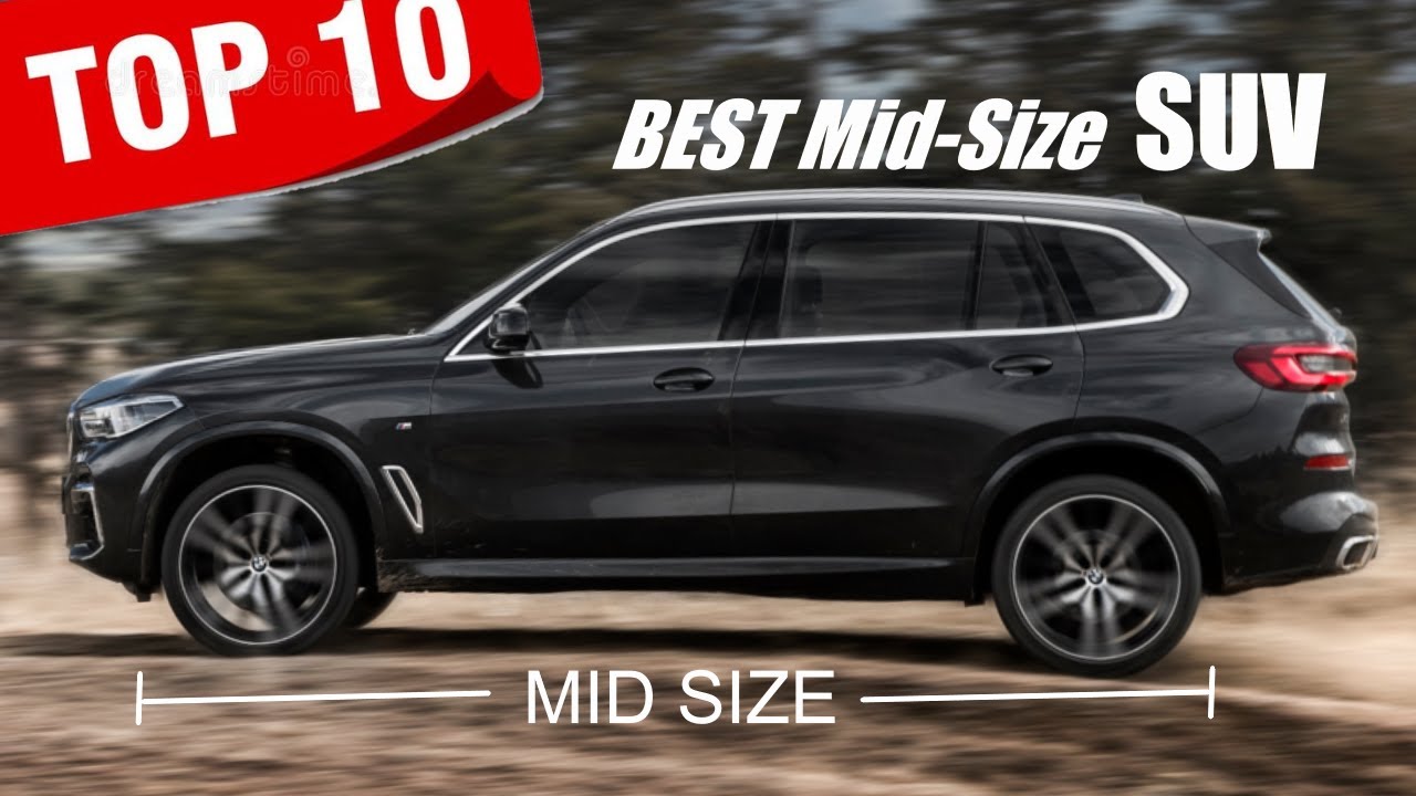 Top 10 Best mid-size Luxury SUVs for (2025 -2026)