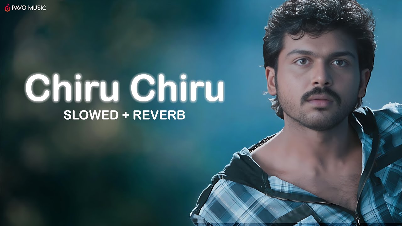 🎧Chiru Chiru❤️ (Slowed + Reverb) | Telugu Lofi | Yuvan Shankar Raja