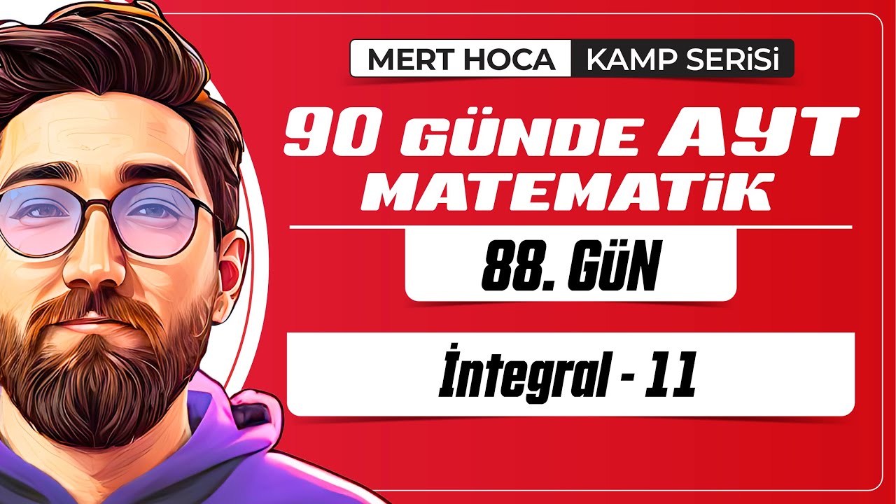 90 Günde AYT Matematik Kampı | 88.Gün | 1.Video | İntegral-11 | 2024 | #merthoca
