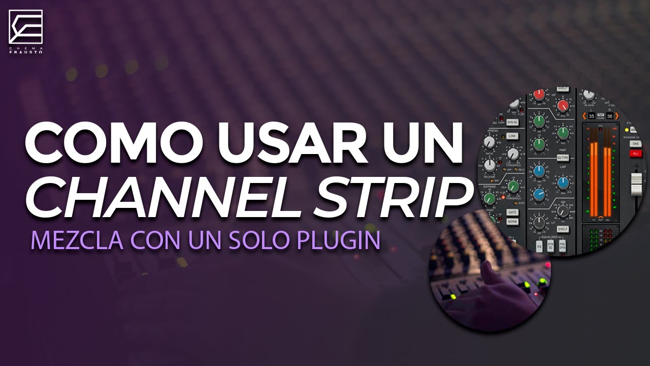 Como usar un CHANNEL STRIP // MEZCLA con un SOLO PLUGIN FACIL