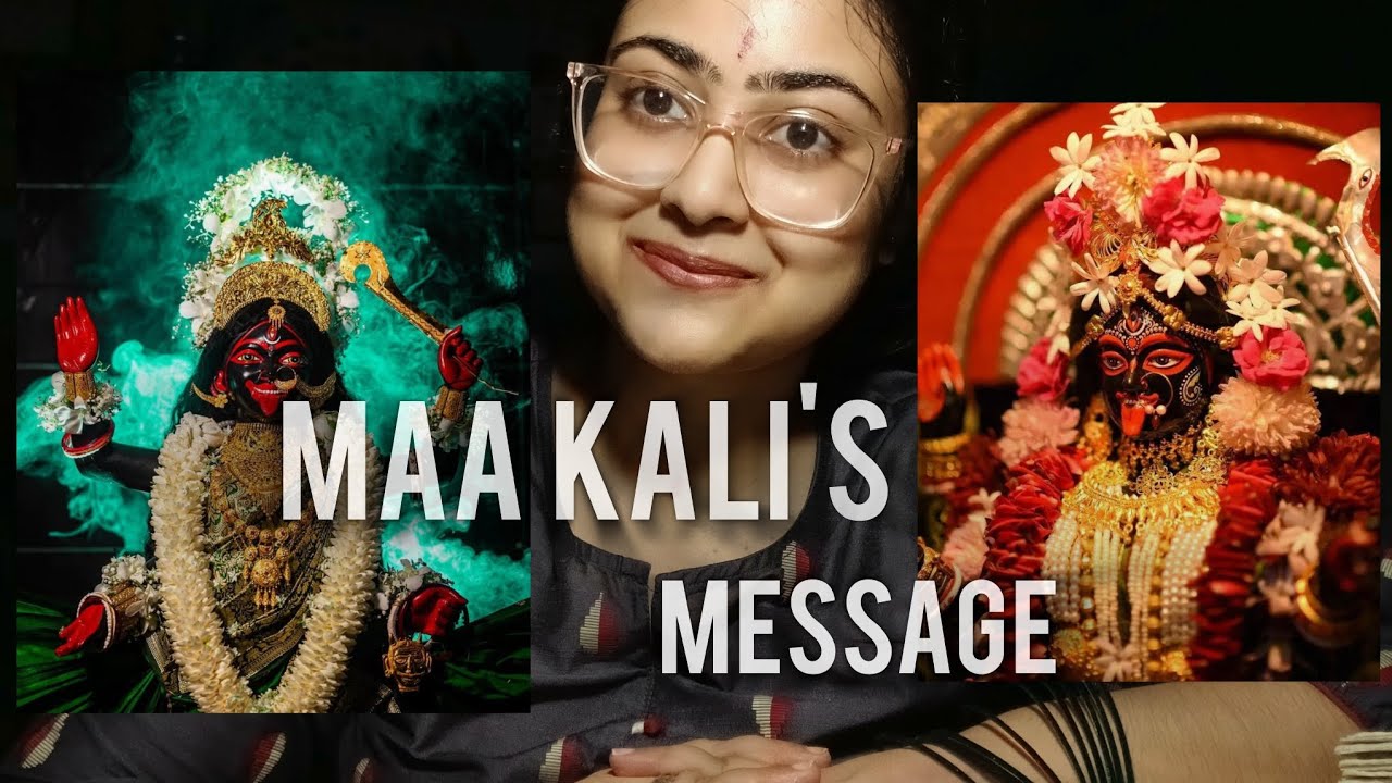 MAA KALI's divine message for you beautiful souls 💙