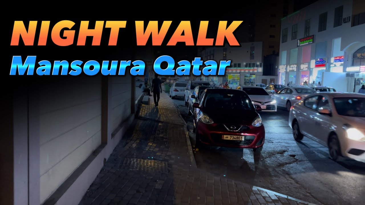 NIGHT WALK MANSOURA DOHA QATAR