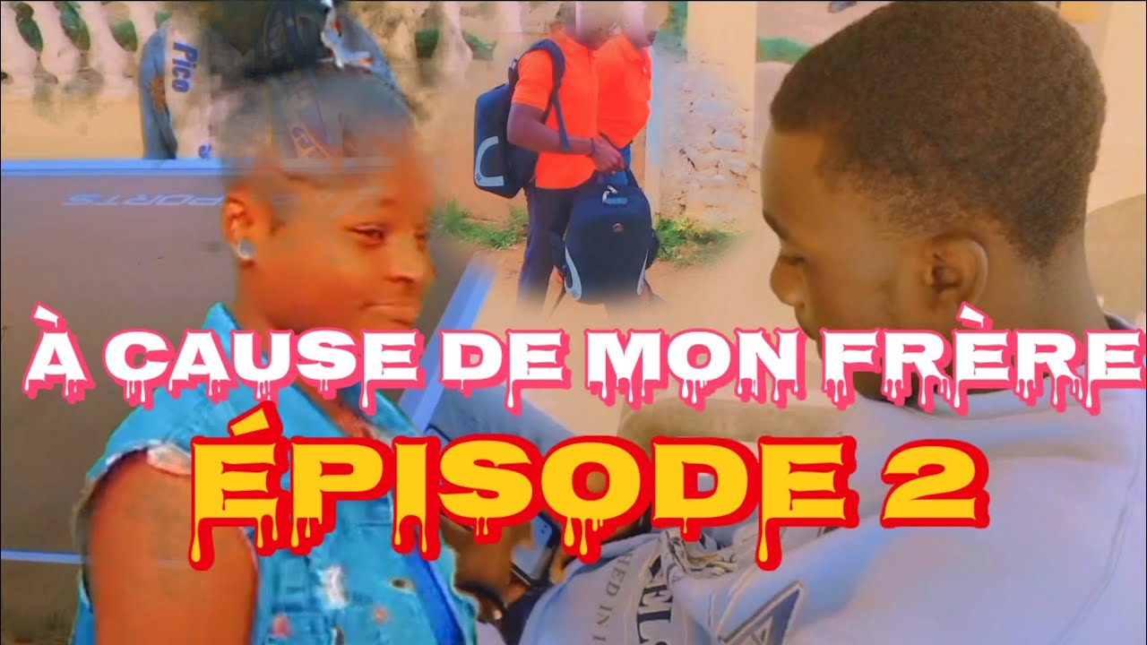 A cause de mon frère Épisode 2 Blackson_bon/sou/lolo🫣🫣😂😂🇭🇹🇭🇹🇭🇹PDG John Kerry/ti fafa/Anosky