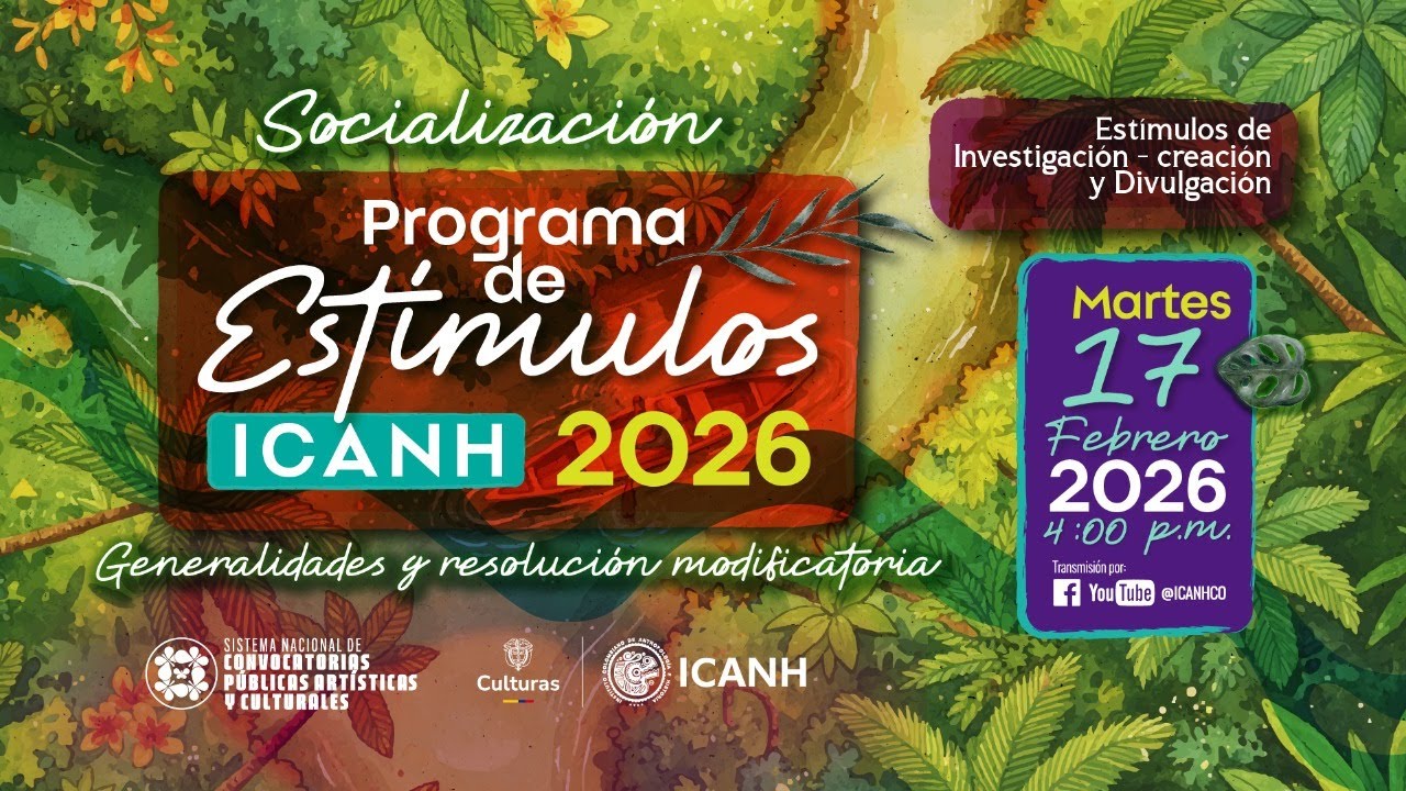 Programa de Estímulos ICANH 2026 | Estímulos Investigación-Creación y Divulgación