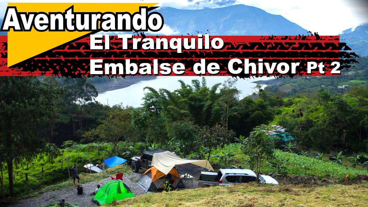 EMBALSE DE CHIVOR / LA ESMERALDA - BOYACÁ // COMO LLEGAR. Pt #2