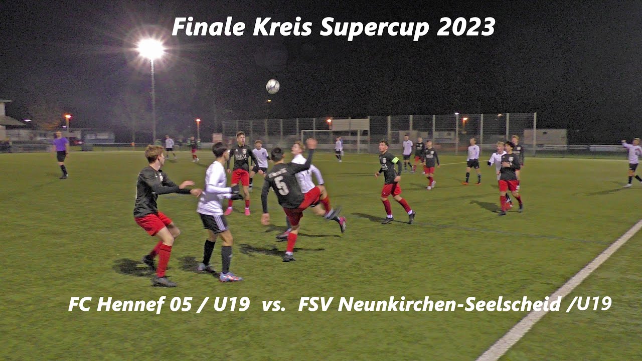 Fussball Kreis Supercup 2023 Endspiel FC Hennef 05 vs. FSV Neunkirchen Seelscheid