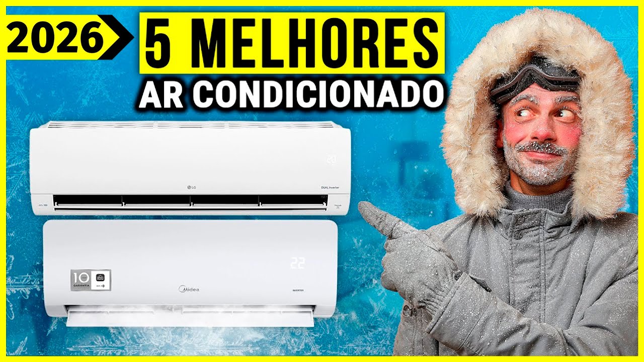 Os 5 MELHORES Ar Condicionado De 2026!