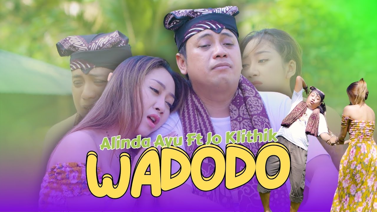 WADODO -  JO KLITHIK FT ALINDA AYU (OFFICIAL MUSIC VIDEO) | KAPOK SAIKI KOWE WIS RANDHA