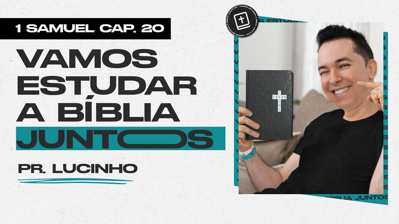 1 Samuel 20 | Pr. Lucinho Barreto