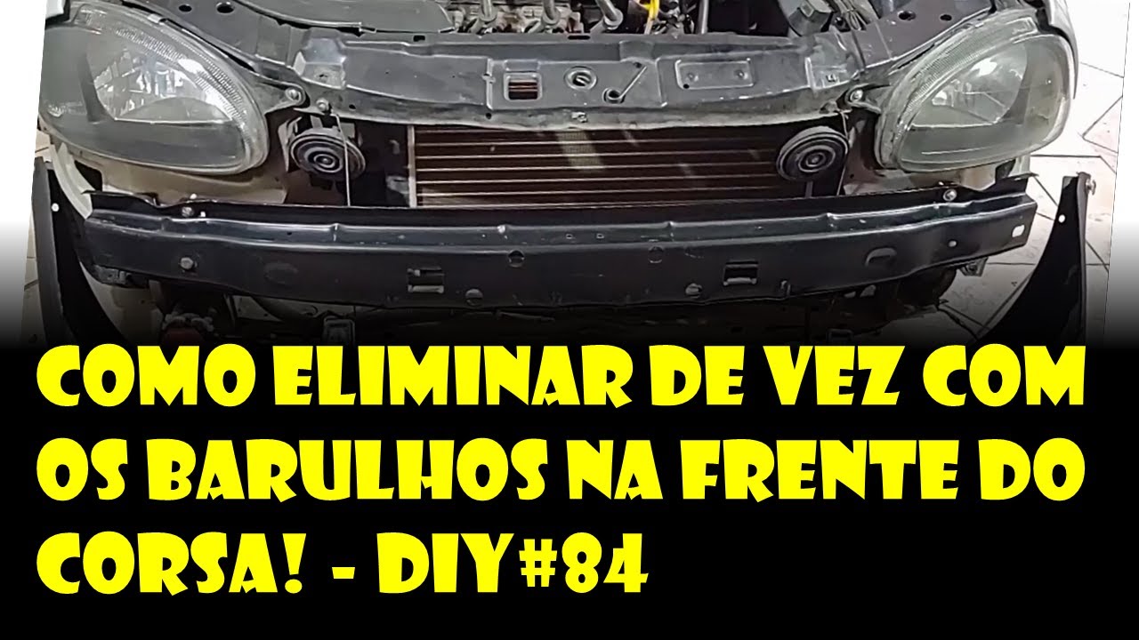 Como Eliminar DE VEZ com os Barulhos na Frente do Corsa! | Dr. Corsa