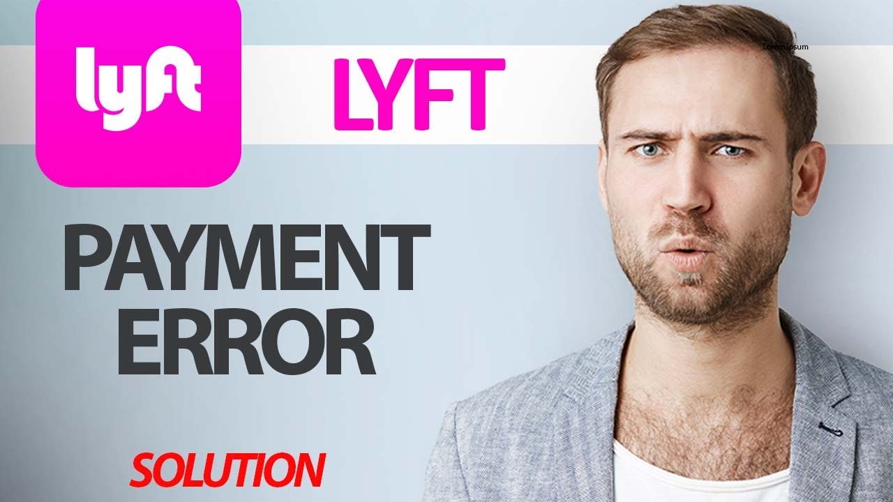 How To Fix Lyft App Payment Error | Step By Step