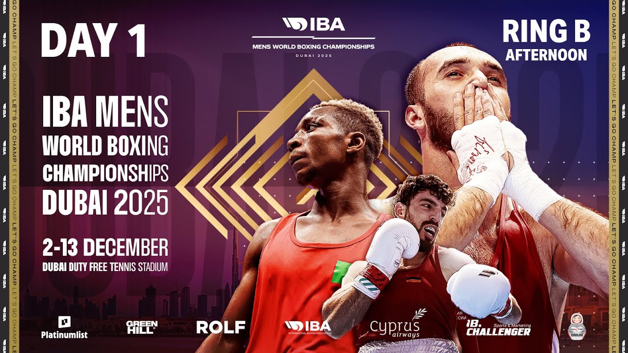 Day 1 | Ring B | Afternoon | IBA 2025 Men’s World Boxing Championships | Dubai, UAE
