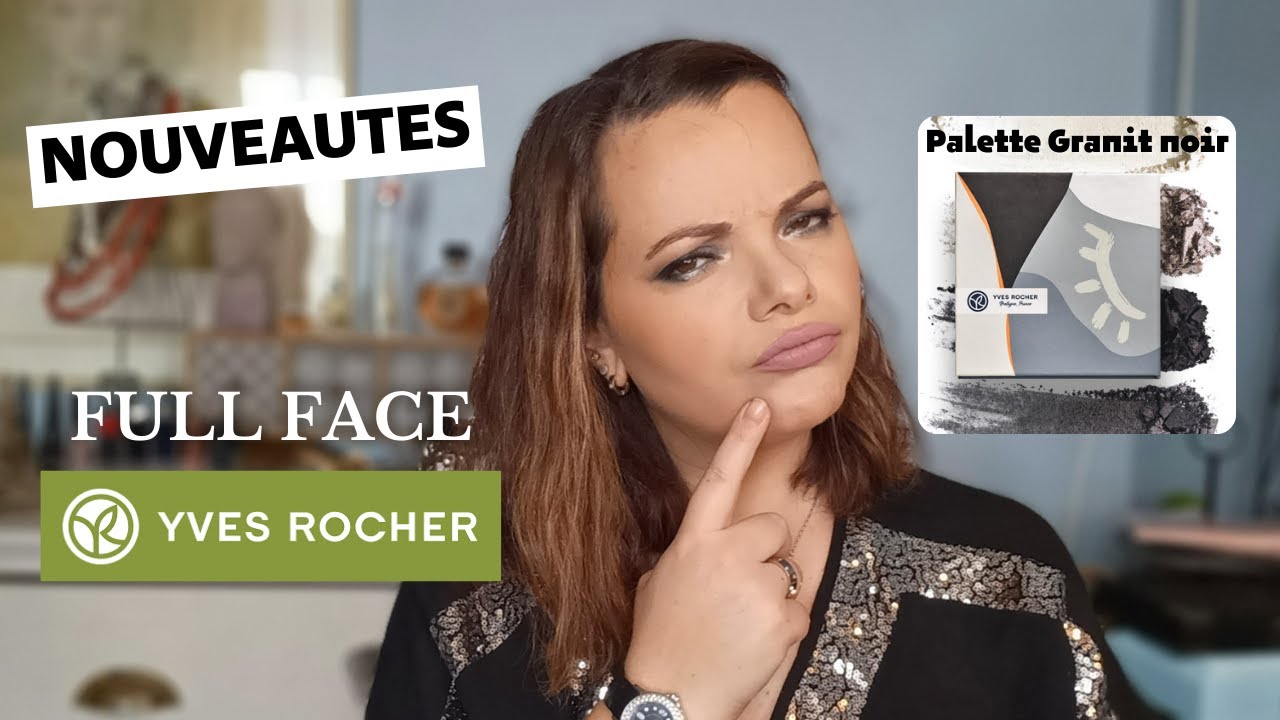 NOUVEAUTES YVES ROCHER 2022: PALETTE GRANIT NOIR, NOUVEAU BLUSH. FULL FACE