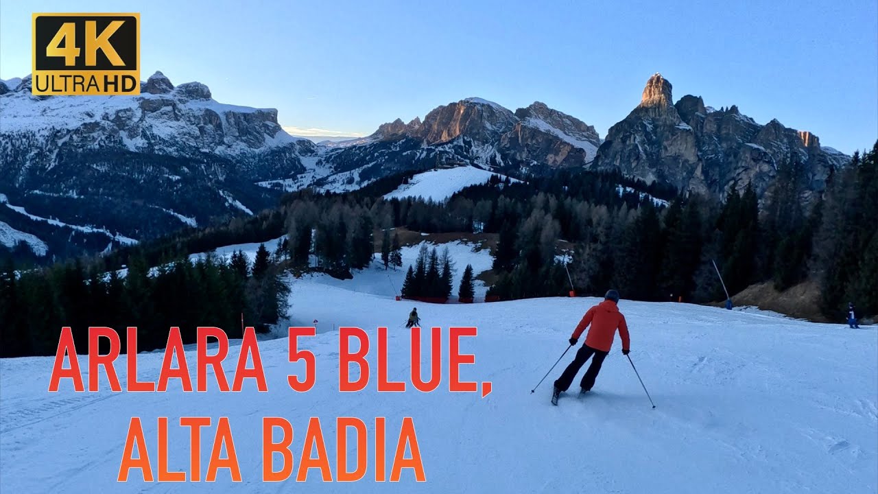 ⛷️ Arlara 5 BLUE, Alta Badia 4K