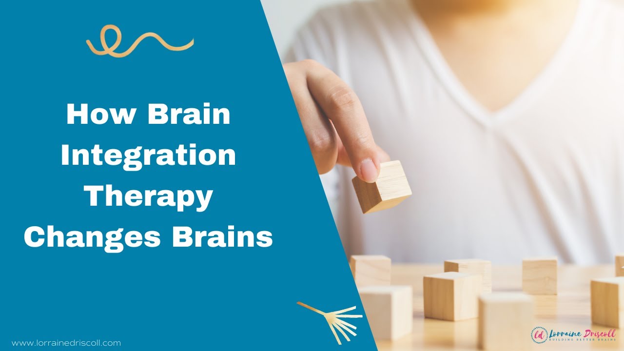 BRAIN INTEGRATION THERAPY CHANGES BRAINS | How