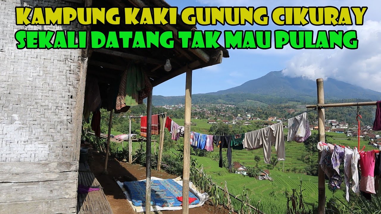 Kampung Idaman Masa Tua Di Kaki Gunung Cikuray. Hawa Dingin, Air Yang Subur, Pemandangan Yang Indah