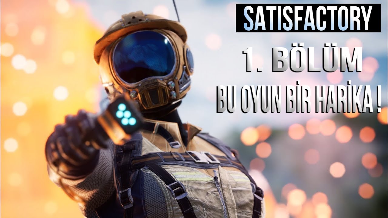 OTOMASYON HARİKASI || SATISFACTORY