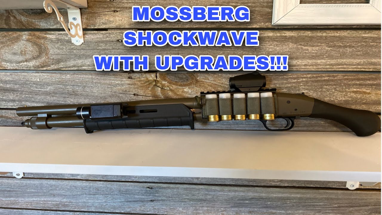 Mossberg Shockwave With Upgrades!!