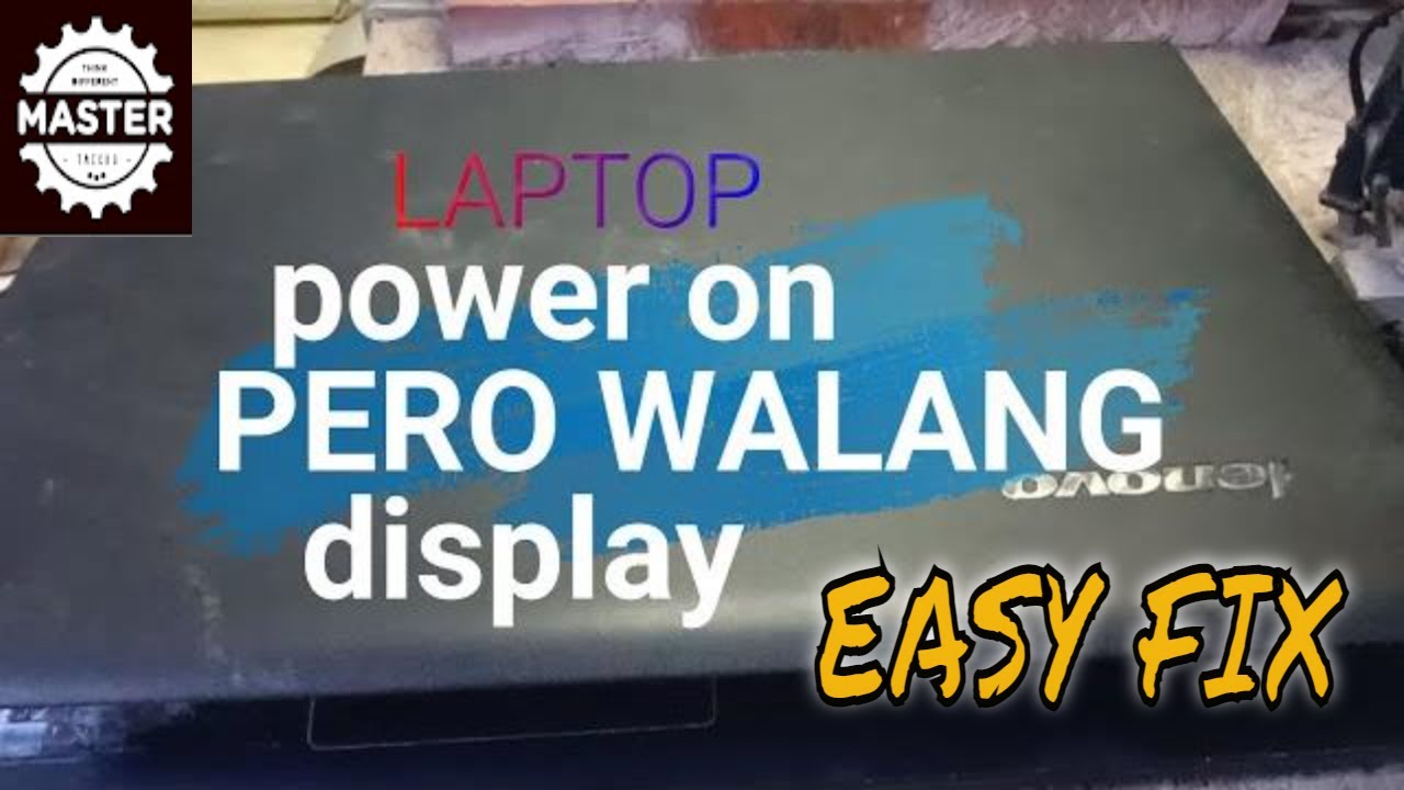HOW TO FIX LAPTOP POWER ON PERO WALANG DISPLAY
