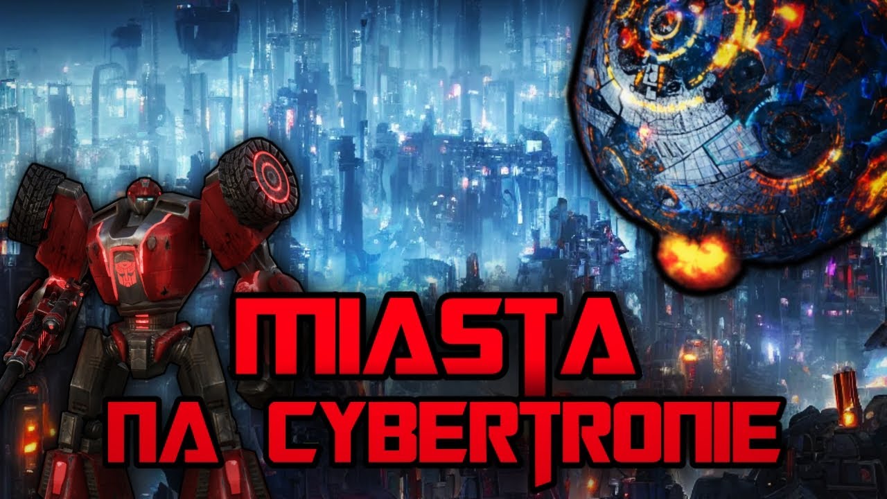 MIASTA NA CYBERTRONIE | Transformers