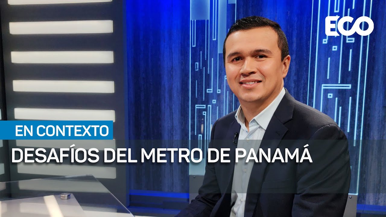 Avances de la l&iacute;nea 3 y retos del Metro de Panam&aacute; |#EnContexto