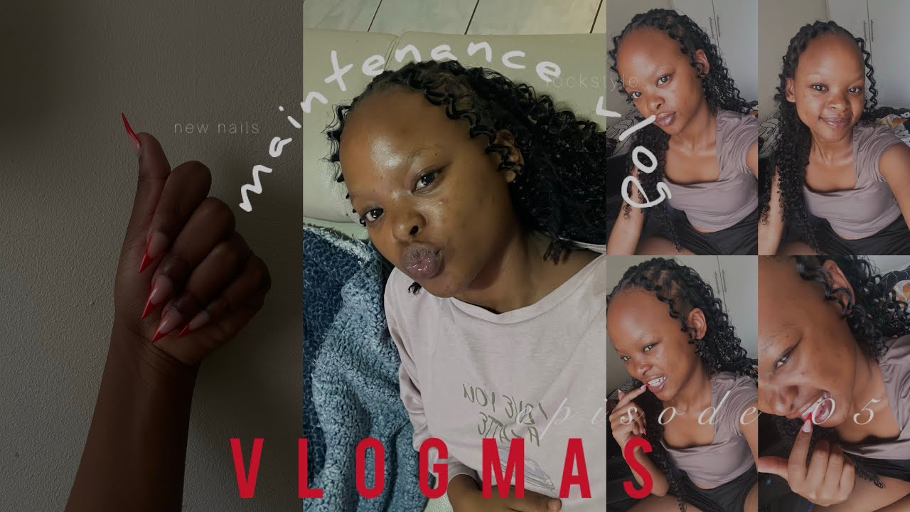 VLOG: #vlogmas EP 05| MAINTENANCE VLOG| HAIR(LOCKSTYLE) + NAILS| TLOTLA NEWSON|SA YOUTUBER
