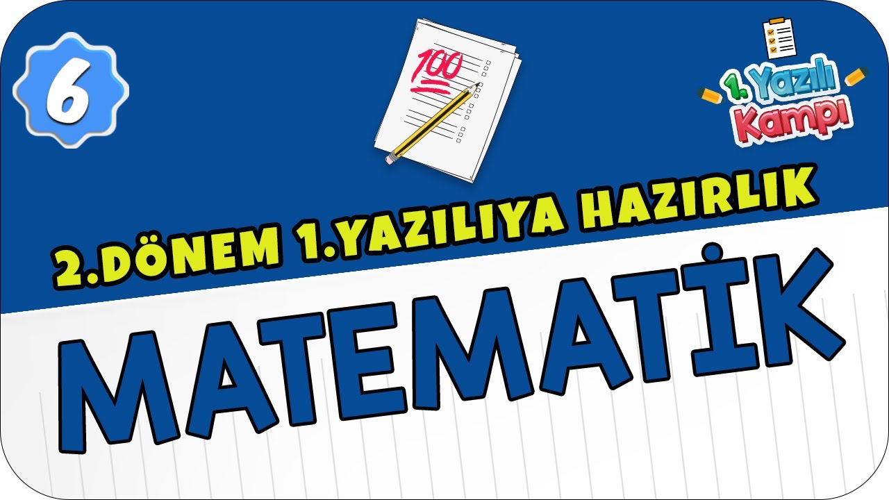 6.Sınıf Matematik  | 2.Dönem 1.Yazılıya Hazırlık
