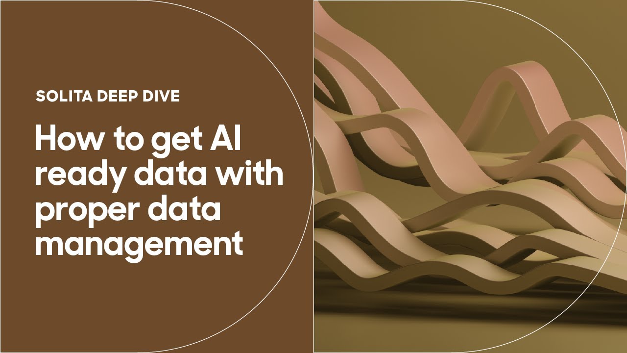 Deep Dive into How to get AI ready data with proper data management