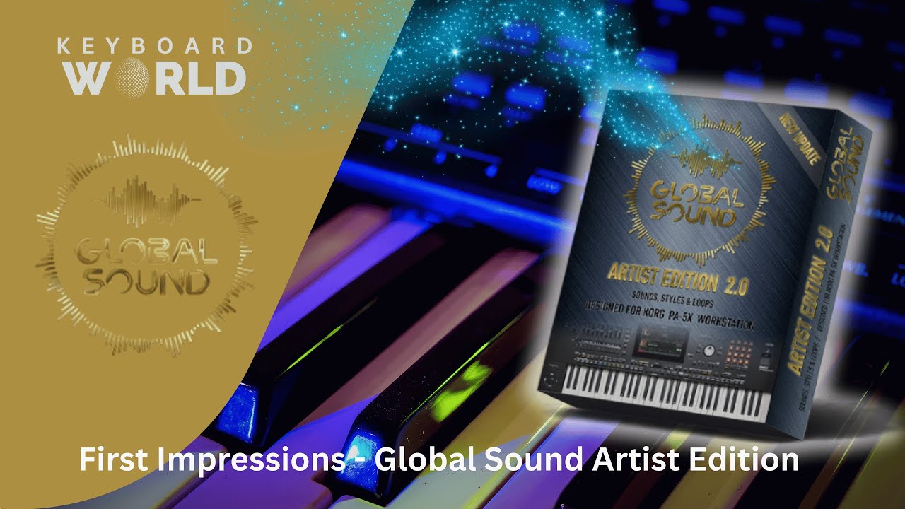 🎹 First Impressions &ndash; Artist Edition by Global Sounds for Korg Pa Series 🎹