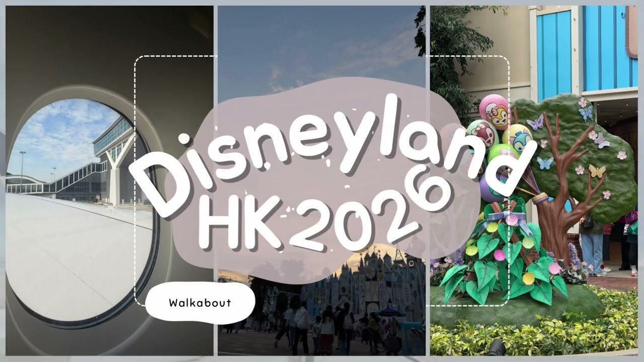 Hong Kong Disneyland Walkabout 2026