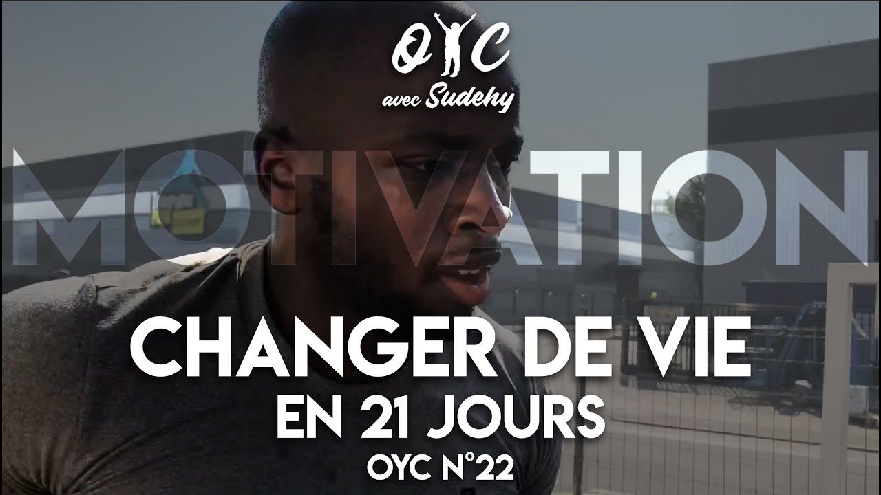 Changer de Vie en 21 jours (A Voir Absolument) [OYC N&deg;22]