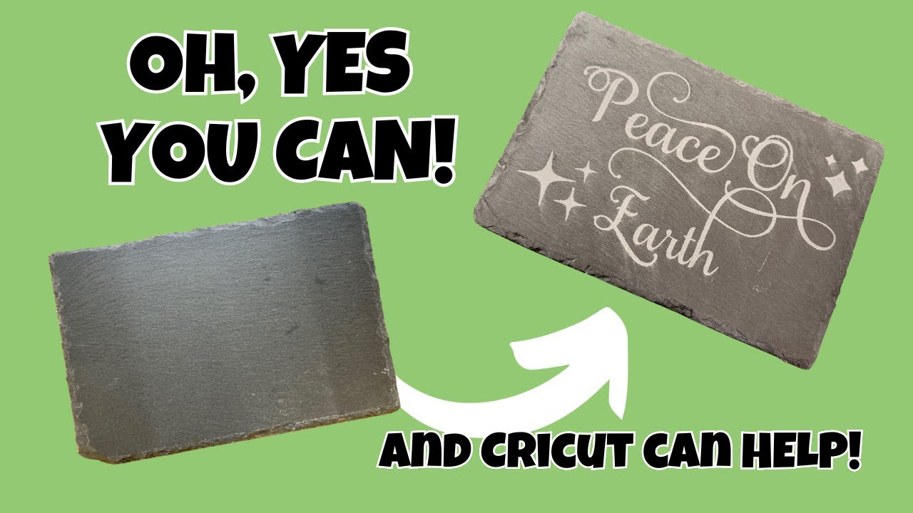 How To Etch Slate The Easy Way With Cricut