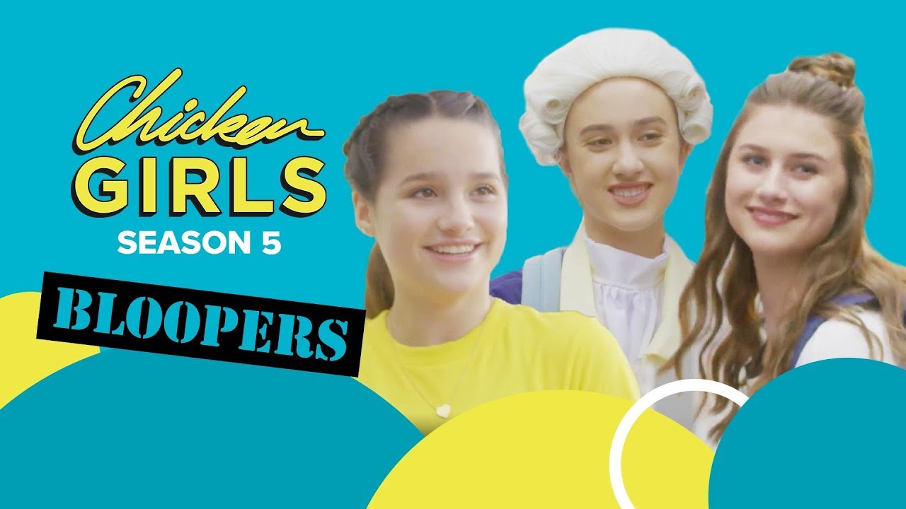 CHICKEN GIRLS | Season 5 | Bloopers