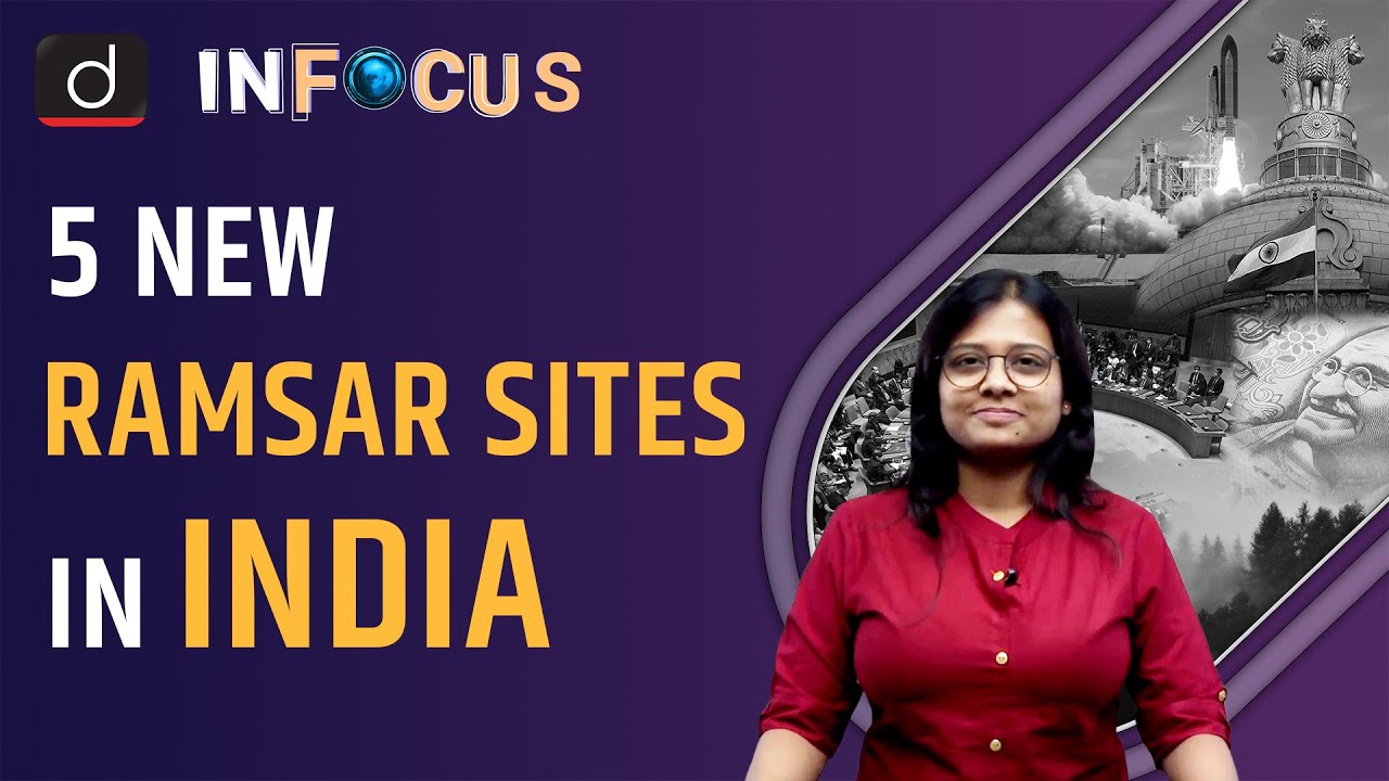Five New Indian Wetlands Get Ramsar Recognition - IN FOCUS | Drishti IAS English
