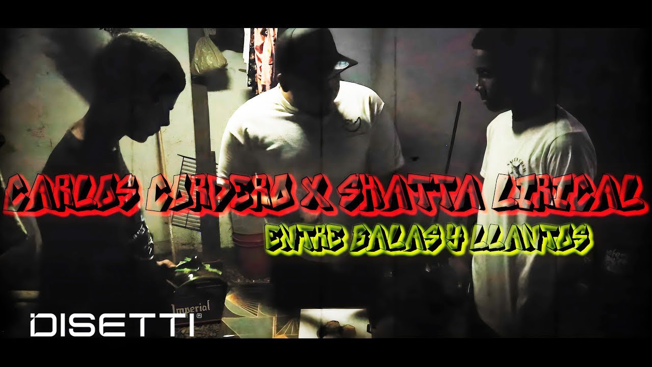 Carlos Cordero X @shattalirical X @magiconthebeatz - Entre Balas y Llantos (Video Oficial)