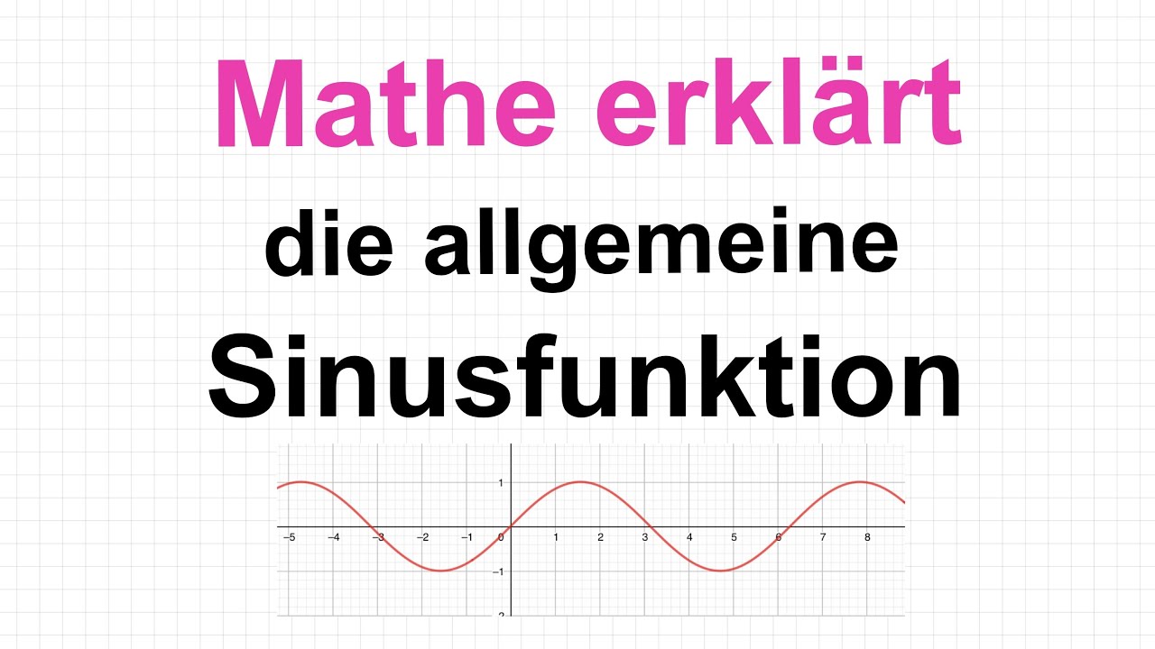 Allgemeine Sinusfunktion: Mathe erklärt von Lars Jung