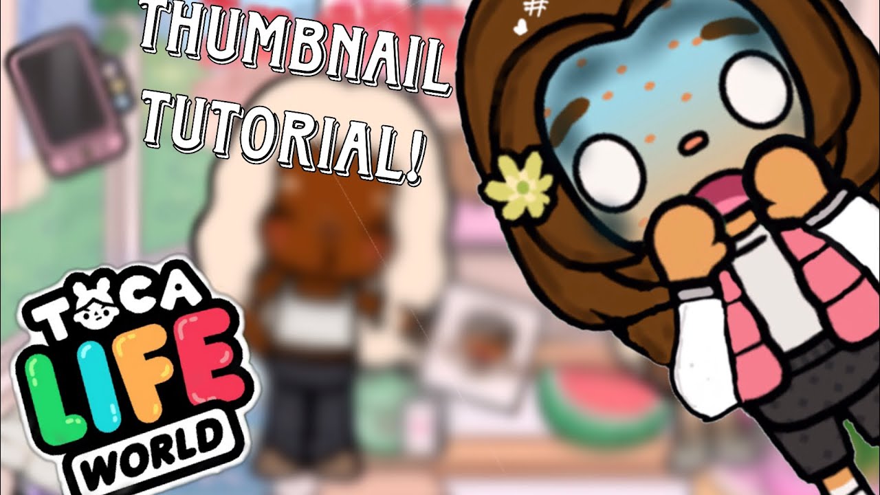 Thumbnail tutorial!! ll toca Boca world 🌎 ll *WITH VOICE🎙️* ll TOTALLY FRER